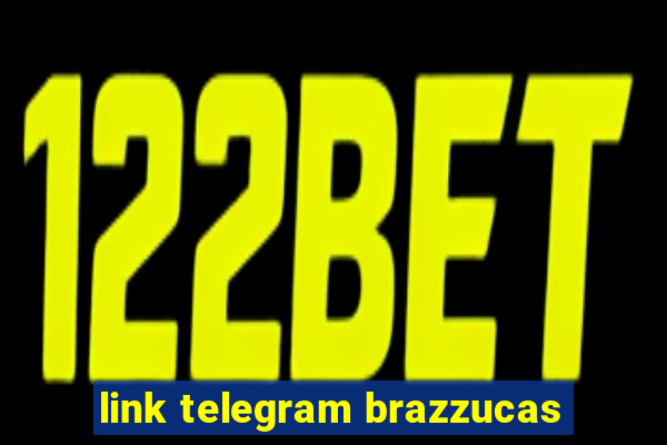 link telegram brazzucas